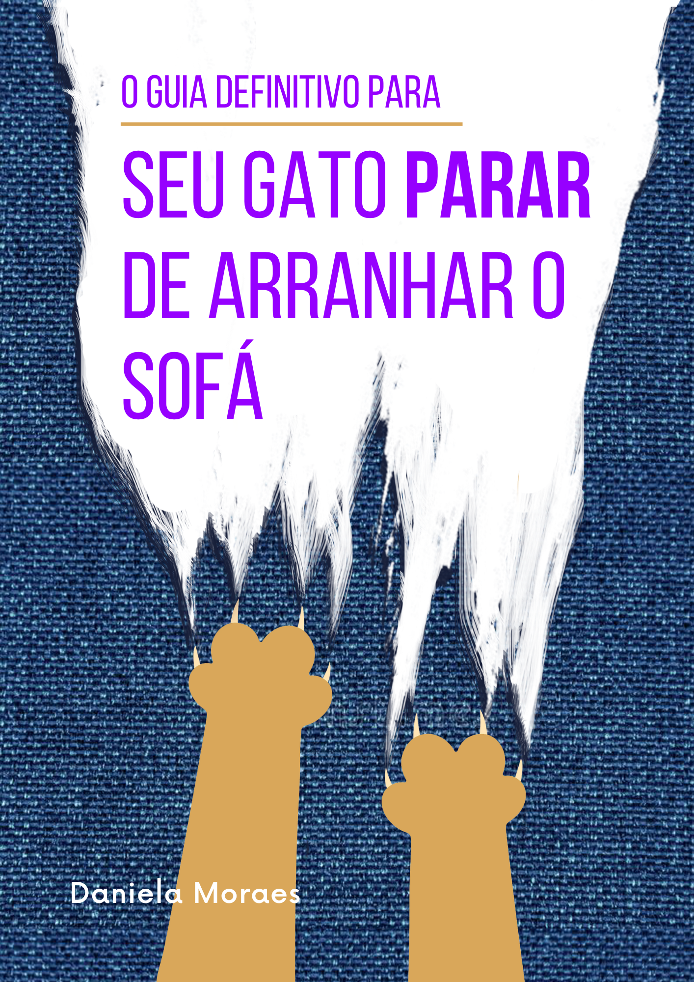 Capa: GUIA DEFINITIVO PARA SEU GATO PARAR DE ARRANHAR O SOFÁ